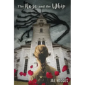 The Rose and the Whip