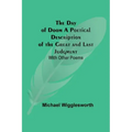 The Day of Doom A Poetical Description of the Great and Last Judgment: With Other Poems