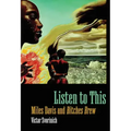 Listen to This: Miles Davis and Bitches Brew