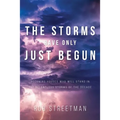 The Storms Have Only Just Begun: Becoming Houses Who Will Stand In The Relentless Storms of the Decade