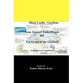 Black Caribs - Garifuna Saint Vincent' Exiled People: The Roots Of The Garifuna