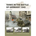 Tanks in the Battle of Germany 1945: Eastern Front
