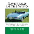 Daydreams in the Wind: Collectible Open Sports Cars of the Sixties