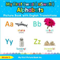 My First Swazi ( siSwati ) Alphabets Picture Book with English Translations: Bilingual Early Learning & Easy Teaching Swazi ( siSwati ) Books for Kids