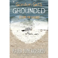 Gordon Gets Grounded: Lessons For Seagulls