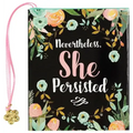 Nevertheless, She Persisted