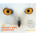 The Snowy Owl Scientist