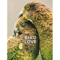 Bird Love: The Family Life of Birds