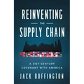 Reinventing the Supply Chain: A 21st-Century Covenant with America