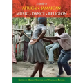 A Reader in African-Jamaican Music Dance and Religion