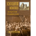 Schoolhouse Memories: Hoquiam, Washington