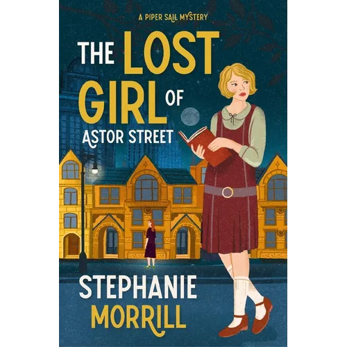 The Lost Girl of Astor Street: A Piper Sail Mystery