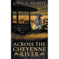 Across the Cheyenne River: A Western Mystery Novel