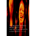 The Bloody Shoots Burst Out of Us with Love and Bullets at their Root
