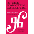 Between Romanticism and Modernism: Four Studies in the Music of the Later Nineteenth Century Volume 1