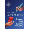 Writing Love Scenes: Professional Techniques for Fiction Authors