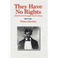 They Have No Rights