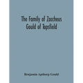 The Family Of Zaccheus Gould Of Topsfield