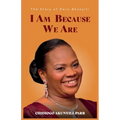 I Am Because We Are: The Story of Dora Akunyili