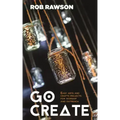Go Create: Easy Arts and Crafts Projects for Worship and Outreach