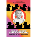 Target Practice: My Life in the Bullseye