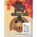 Happy thanksgiving coloring book for kids ages 4-10: Thanksgiving Coloring Book for Kids, children, Toddlers and Preschoolers, a Collection of 50 Uniq