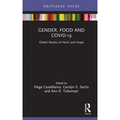 Gender, Food and Covid-19: Global Stories of Harm and Hope