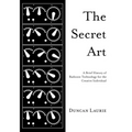 The Secret Art: A Brief History of Radionic Technology for the Creative Individual