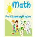 Math, Pre-K Learn and Explore: number Tracing Book for Preschoolers and Kids Ages 3-5, Beginner Math Preschool Learning Book with Number Tracing and