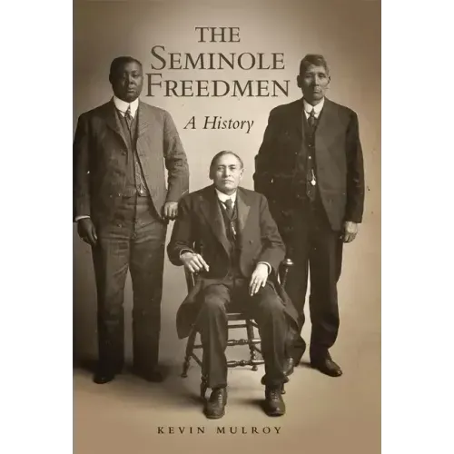 The Seminole Freedmen: A Historyvolume 2