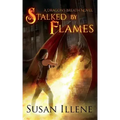 Stalked by Flames: A Dragon's Breath Novel