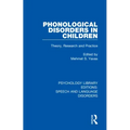 Phonological Disorders in Children: Theory, Research and Practice