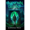 Unknown Destiny: A Fantasy Novel