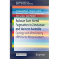 Archean Rare-Metal Pegmatites in Zimbabwe and Western Australia: Geology and Metallogeny of Pollucite Mineralisations