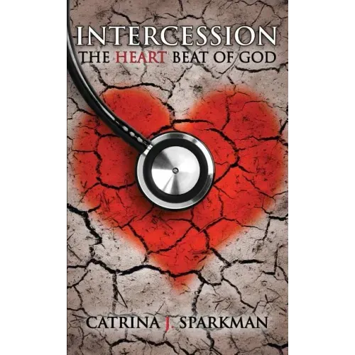 Intercession the Heartbeat of God