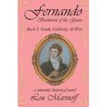 Fernando: Beethoven of the Guitar: Book I: Youth, Celebrity, and War