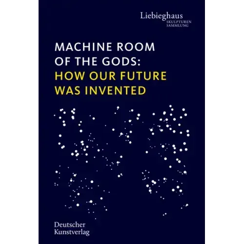 Machine Room of the Gods: How Our Future Was Invented