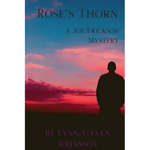Rose's Thorn: A Joe Erickson Mystery