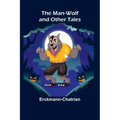 The Man-Wolf and Other Tales