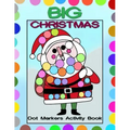Big Christmas Dot Markers Activity Book: Big Guided Dots - Preschool Kindergarten Activities - Do a Dot Page a Day - Christmas Gift for Kids