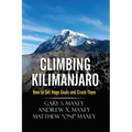 Climbing Kilimanjaro: How to Set Huge Goals and Crush Them