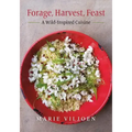 Forage, Harvest, Feast: A Wild-Inspired Cuisine