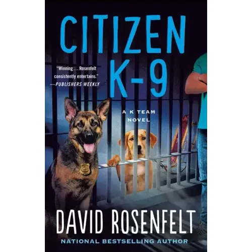 Citizen K-9: A K Team Novel