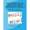 Tuba Sheet Music With Lettered Noteheads Book 2: 20 Easy Pieces For Beginners