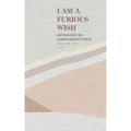 I Am a Furious Wish: Anthology of Lowcountry Poets, Volume 1