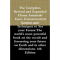 The Complete, Revised and Expanded Ulema Anunnaki Tarot. Extraterrestrial Lessons and Techniques to See your Future: The world's most powerful book on