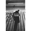 Tramp: Or the Art of Living a Wild and Poetic Life