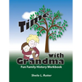 Time with Grandma: Fun Family History Workbook