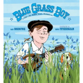 Blue Grass Boy: The Story of Bill Monroe, Father of Bluegrass Music