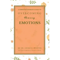 A Christian Woman's Guide to Overcoming Messy Emotions